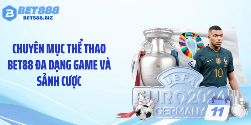 Chuyên mục thể thao BET88 đa dạng game và sảnh cược