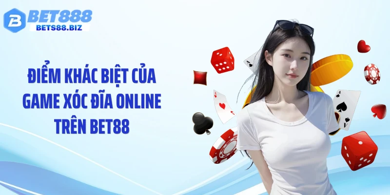 Điểm khác biệt của game xóc đĩa online trên BET88